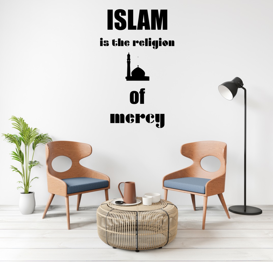 Islam is the Religion of Mercy - Muslims Wall Decal